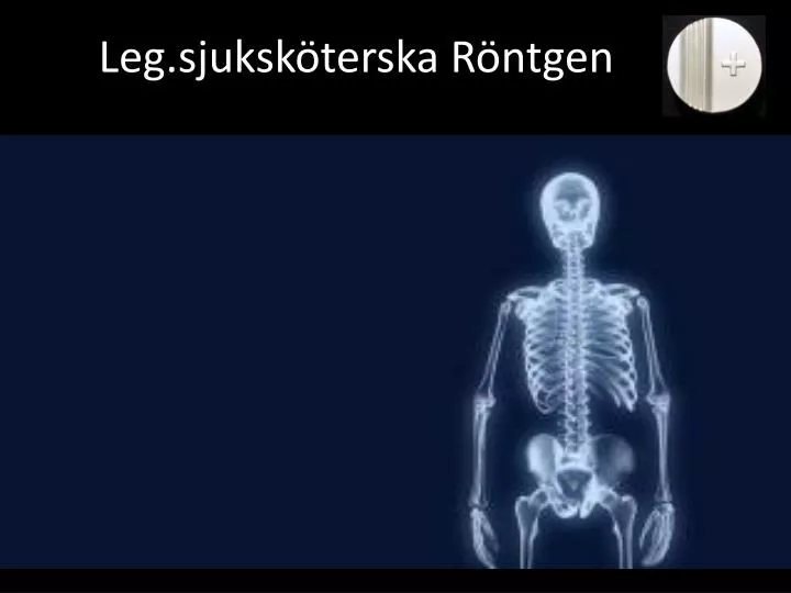 leg sjuksk terska r ntgen