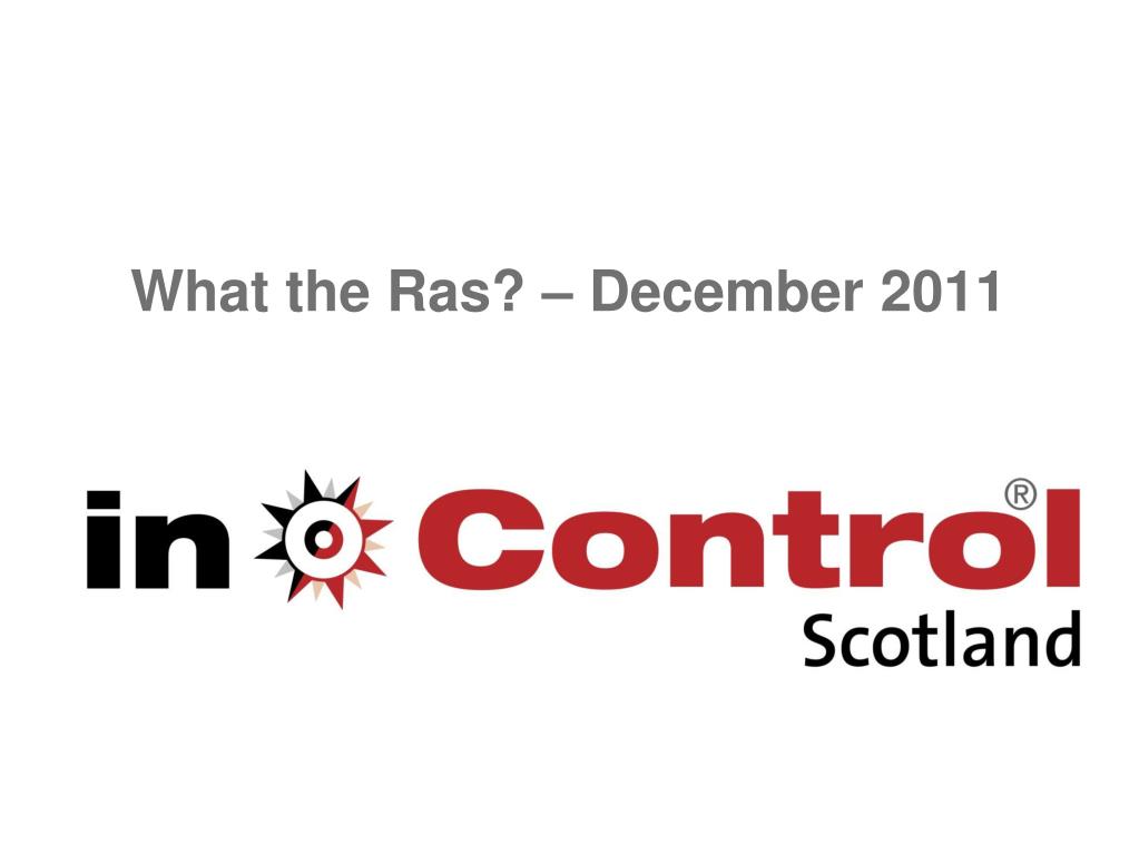 What the Ras? – December 2011 - slide 1