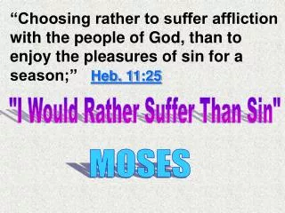 &quot;I Would Rather Suffer Than Sin&quot;