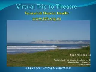 Virtual Trip to Theatre Tairawhiti District Health tdh.nz