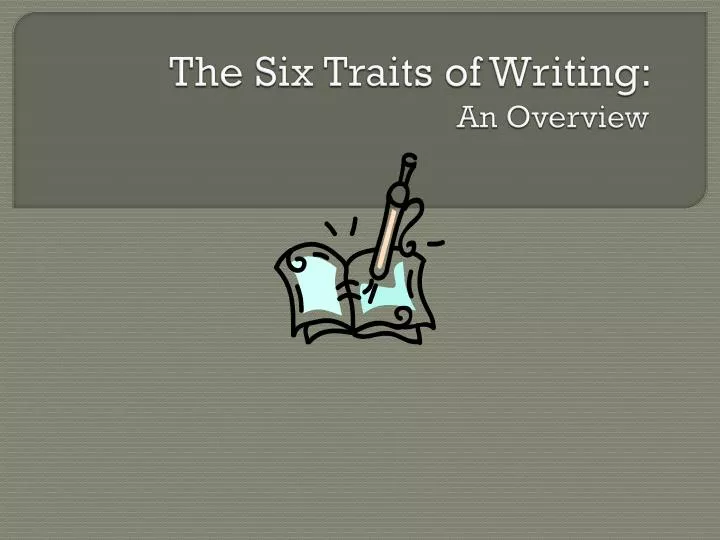 the six traits of writing an overview
