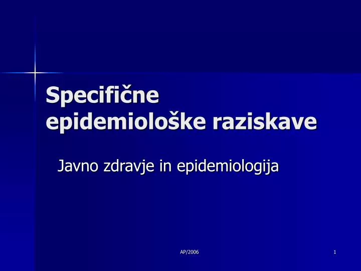 specifi ne epidemiolo ke raziskave