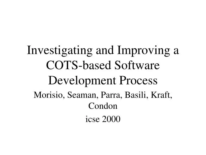 investigating and improving a cots based software development process