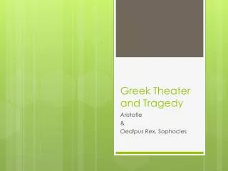 Greek Theater and Tragedy