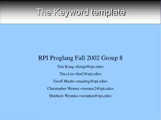 The Keyword template