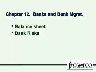 Chapter 12. Banks and Bank Mgmt.