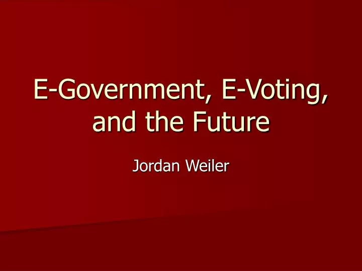 e government e voting and the future