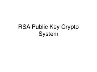 RSA Public Key Crypto System