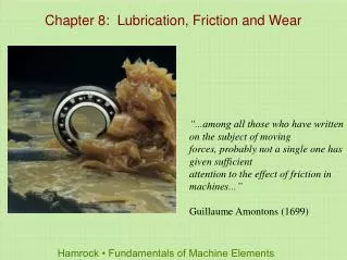 Chapter 8: Lubrication, Friction and Wear