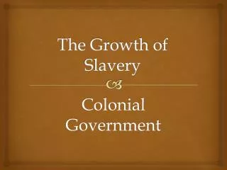 The Growth of Slavery
