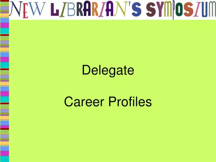delegate career profiles