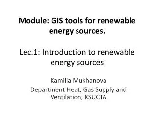 Module: GIS tools for renewable energy sources. Lec.1: Introduction to renewable energy sources