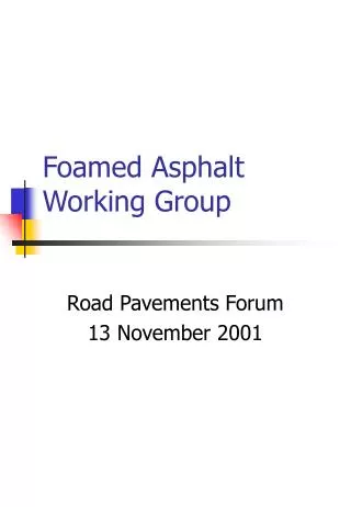 Foamed Asphalt Working Group