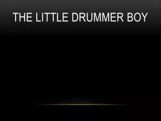 the little drummer boy
