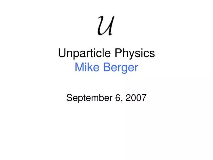 unparticle physics mike berger