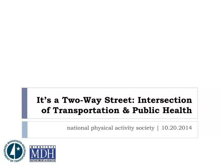 it s a two way street intersection of transportation public health