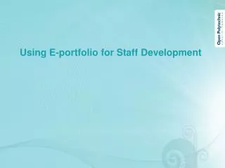 Using E-portfolio for Staff Development