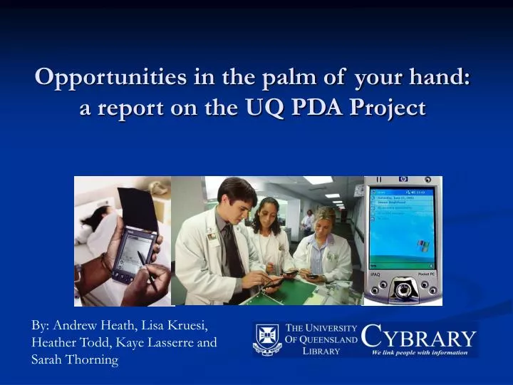 opportunities in the palm of your hand a report on the uq pda project