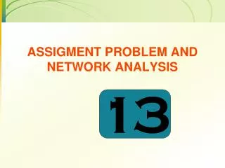 assigment problem and network analysis