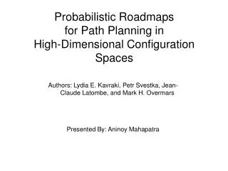 Probabilistic Roadmaps for Path Planning in High-Dimensional Configuration Spaces