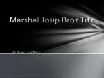 Marshal Josip Broz Tito