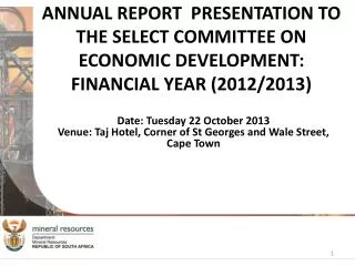 Date: Tuesday 22 October 2013 Venue: Taj Hotel, Corner of St Georges and Wale Street,