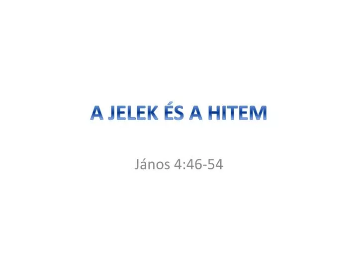 a jelek s a hitem