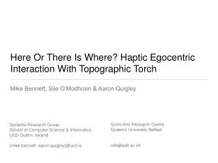 Here Or There Is Where? Haptic Egocentric Interaction With Topographic Torch