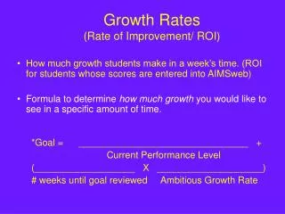 Growth Rates (Rate of Improvement/ ROI)