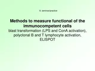 Methods to measure f unctional of the immun o competent cells