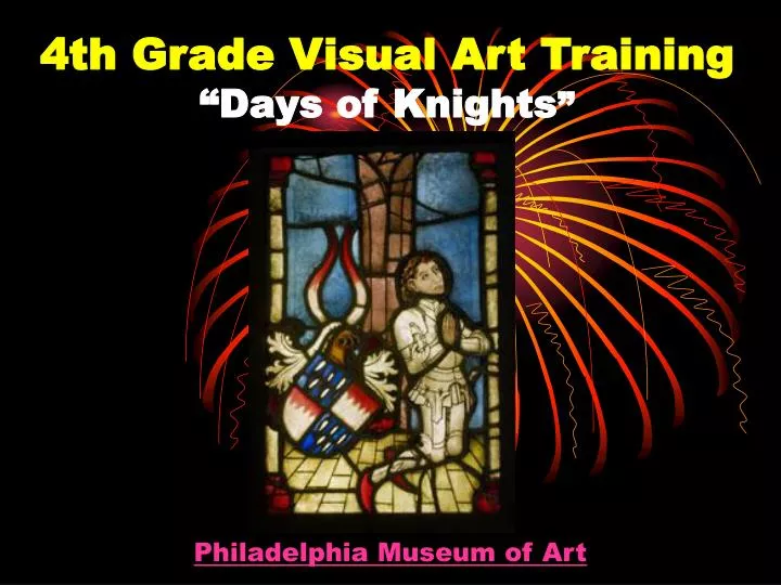 4th grade visual art training days of knights