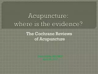 Acupuncture: where is the evidence?