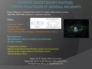 Compact Object Binary Systems: Strong Field Tests of General Relativity