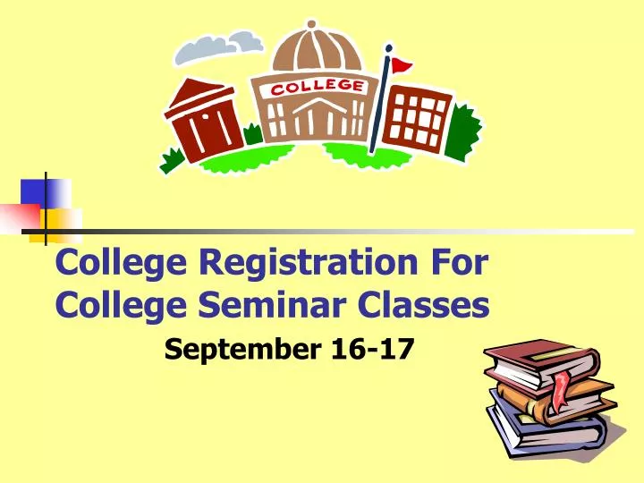 college registration for college seminar classes
