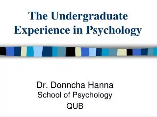 The Undergraduate Experience in Psychology