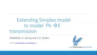 Extending Simplex model	
		to model Ph ? E transmission