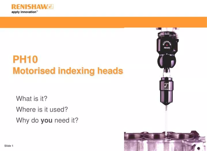 ph10 motorised indexing heads