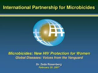 Microbicides: New HIV Protection for Women Global Diseases: Voices from the Vanguard