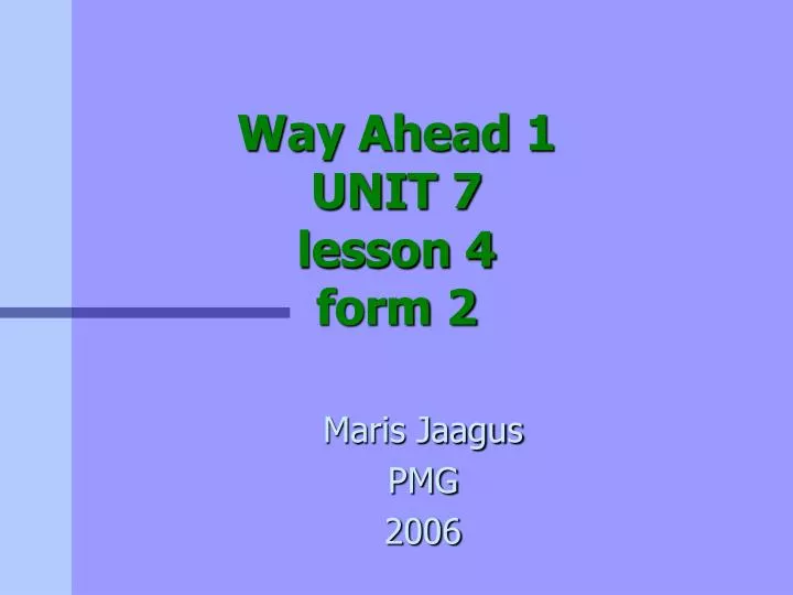 way ahead 1 unit 7 lesson 4 form 2