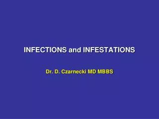 INFECTIONS and INFESTATIONS