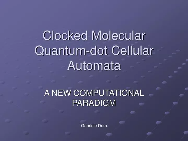 clocked molecular quantum dot cellular automata