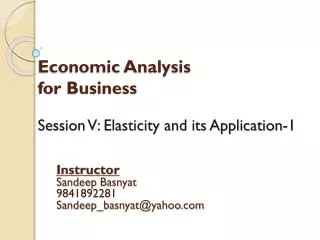 Economic Analysis for Business Session V: Elasticity and its Application-1