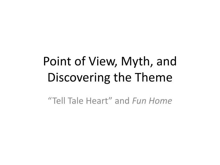 point of view myth and discovering the theme