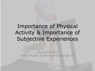 Importance of Physical Activity &amp; Importance of Subjective Experiences