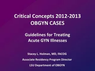 Critical Concepts 2012-2013 OBGYN CASES