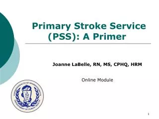 Primary Stroke Service (PSS): A Primer