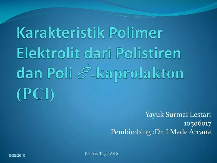 karakteristik polimer elektrolit dari p olistiren dan p oli kaprolakton pcl