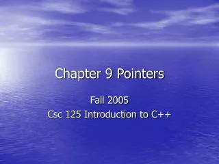 Chapter 9 Pointers