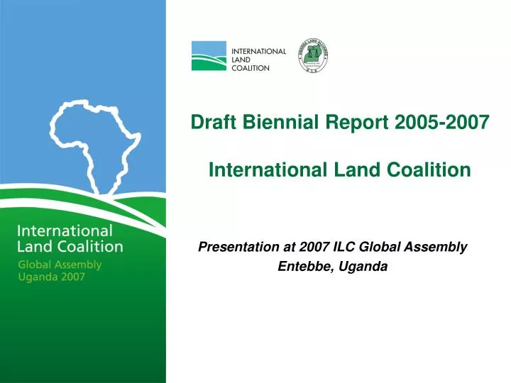 draft biennial report 2005 2007 international land coalition