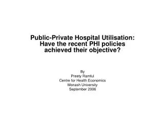 Public-Private Hospital Utilisation: Have the recent PHI policies achieved their objective? By